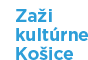 Zaži kultúrne Košice